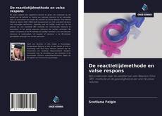 Bookcover of De reactietijdmethode en valse respons