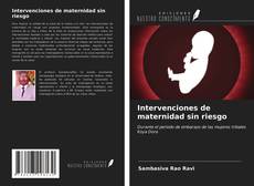 Couverture de Intervenciones de maternidad sin riesgo