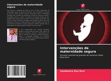 Couverture de Intervenções de maternidade segura