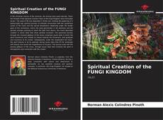 Spiritual Creation of the FUNGI KINGDOM kitap kapağı