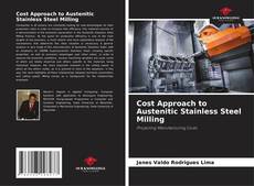 Portada del libro de Cost Approach to Austenitic Stainless Steel Milling