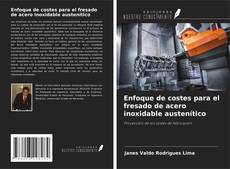 Copertina di Enfoque de costes para el fresado de acero inoxidable austenítico