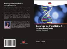 Couverture de Catalyse de l’orotidine 5’-monophosphate