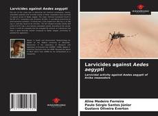 Portada del libro de Larvicides against Aedes aegypti