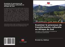 Examiner le processus de transformation culturelle en Afrique du Sud的封面
