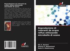 Portada del libro de Degradazione di coloranti da acque reflue utilizzando microbolle di ozono