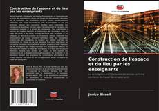 Buchcover von Construction de l'espace et du lieu par les enseignants