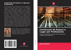 Portada del libro de Construção de Espaço e Lugar por Professores