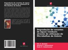 Buchcover von Degradação de corantes de águas residuais através da utilização de Microbolhas de Ozônio