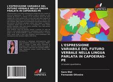 Bookcover of L'ESPRESSIONE VARIABILE DEL FUTURO VERBALE NELLA LINGUA PARLATA IN CAPOEIRAS-PE