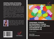 Copertina di ZMIENNA FORMA WYRAŻANIA CZASU PRZYSZŁEGO W JĘZYKU UŻYWANYM W CAPOEIRAS-PE