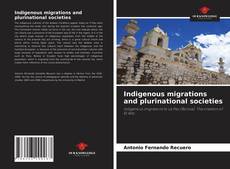 Portada del libro de Indigenous migrations and plurinational societies