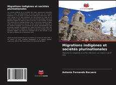 Portada del libro de Migrations indigènes et sociétés plurinationales