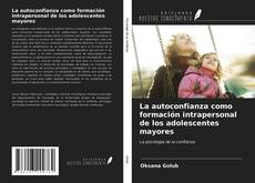 Buchcover von La autoconfianza como formación intrapersonal de los adolescentes mayores