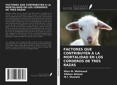 Bookcover of FACTORES QUE CONTRIBUYEN A LA MORTALIDAD EN LOS CORDEROS DE TRES RAZAS