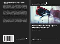 Portada del libro de Estaciones de carga para coches eléctricos