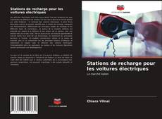 Portada del libro de Stations de recharge pour les voitures électriques