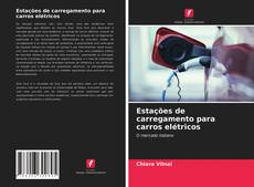 Copertina di Estações de carregamento para carros elétricos