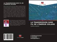 Copertina di LA TRANSMISSION SANS FIL DE L'ÉNERGIE SOLAIRE