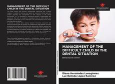 Portada del libro de MANAGEMENT OF THE DIFFICULT CHILD IN THE DENTAL SITUATION