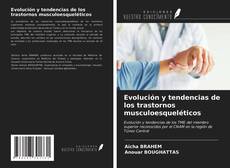 Bookcover of Evolución y tendencias de los trastornos musculoesqueléticos