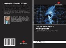 TRANSHUMANIST PHILOSOPHY的封面