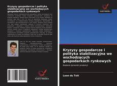 Bookcover of Kryzysy gospodarcze i polityka stabilizacyjna we wschodzących gospodarkach rynkowych