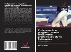 Bookcover of Postępowanie w przypadku urazów mechanizmu prostowników stawu kolanowego