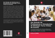 Capa do livro de Um Estudo de Professores e Estudantes de Biologia Turca Vistas de Ensino 