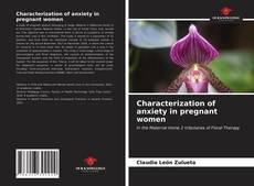 Characterization of anxiety in pregnant women的封面