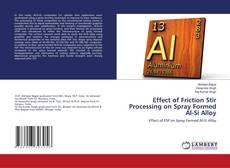 Copertina di Effect of Friction Stir Processing on Spray Formed Al-Si Alloy