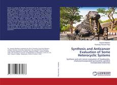 Buchcover von Synthesis and Anticancer Evaluation of Some Heterocyclic Systems