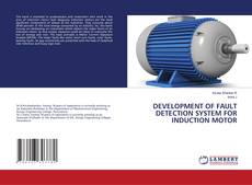 Buchcover von DEVELOPMENT OF FAULT DETECTION SYSTEM FOR INDUCTION MOTOR