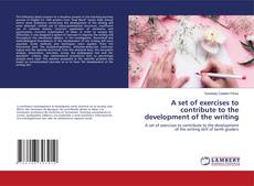 Buchcover von A set of exercises to contribute to the development of the writing