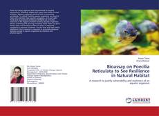 Copertina di Bioassay on Poecilia Reticulata to See Resilience in Natural Habitat