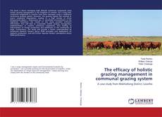 Buchcover von The efficacy of holistic grazing management in communal grazing system