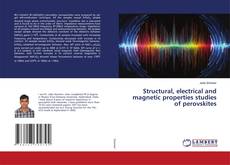 Copertina di Structural, electrical and magnetic properties studies of perovskites