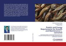 Bookcover of Protein and Energy Requirements for Growth and Maintenance L. vannamei
