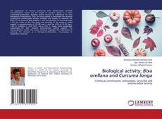 Copertina di Biological activity: Bixa orellana and Curcuma longa