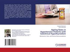 Copertina di Ageing Rates in Hypertension Patients with Subclinical Hypothyroidism