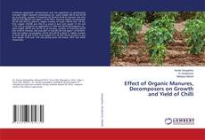 Copertina di Effect of Organic Manures, Decomposers on Growth and Yield of Chilli