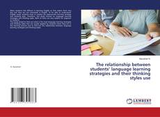 Copertina di The relationship between students’ language learning strategies and their thinking styles use