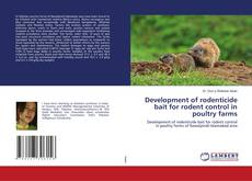 Copertina di Development of rodenticide bait for rodent control in poultry farms