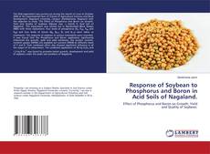 Copertina di Response of Soybean to Phosphorus and Boron in Acid Soils of Nagaland.