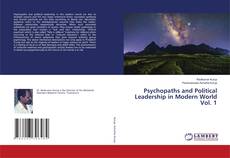 Обложка Psychopaths and Political Leadership in Modern World Vol. 1