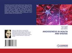 Copertina di Angiogenesis in Health and Disease