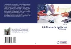 Copertina di U.S. Strategy to the Korean Peninsula