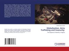 Copertina di Globalization, Arms Trafficking and Insecurity: