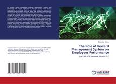 Copertina di The Role of Reward Management System on Employees Performance