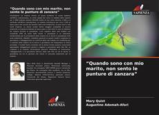 “Quando sono con mio marito, non sento le punture di zanzara”的封面